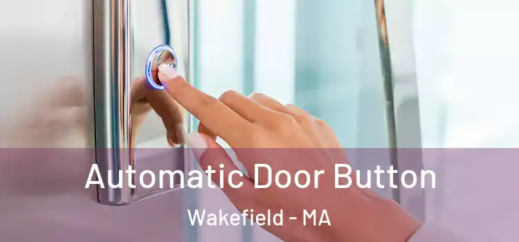 Automatic Door Button Wakefield - MA