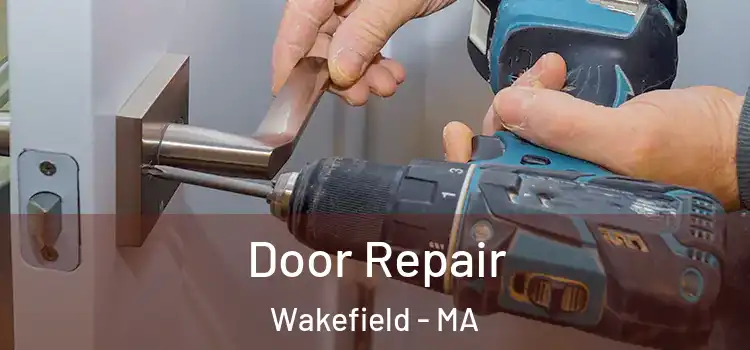 Door Repair Wakefield - MA