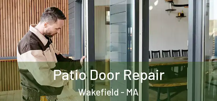 Patio Door Repair Wakefield - MA