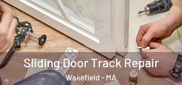 Sliding Door Track Repair Wakefield - MA